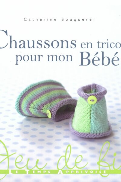 Chaussons en tricot pour mon bébé de C. Bouquerel… corrections de quelques erreurs…