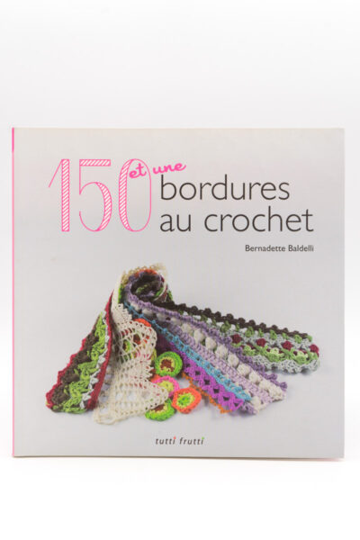 150 ET UNE BORDURES AU CROCHET de Bernadette Baldelli